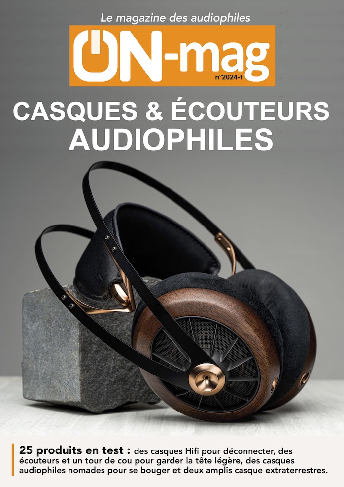 Couv ON mag 2024 1 casques et ecouteurs audiophiles