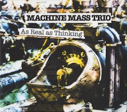 machine-mass-trio-as-real-as-thinking