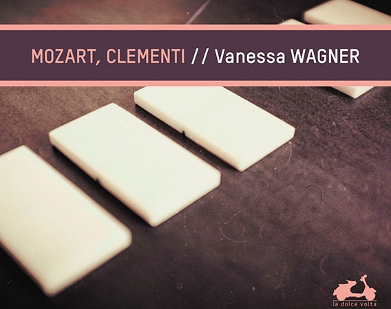 Mozart Clementi par Vanessa Wagner