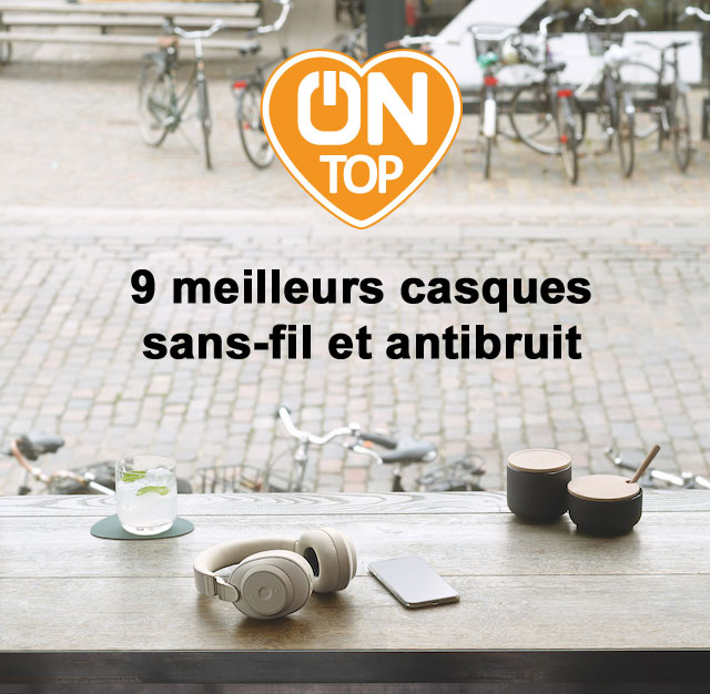 9 meilleurs casques sans fil antibruit selction ONmagFR