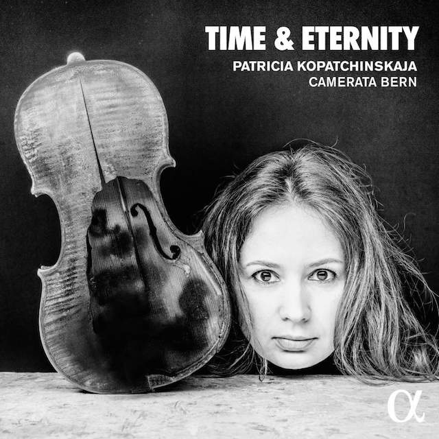 Time Eternity Patricia Kopatchinskaja