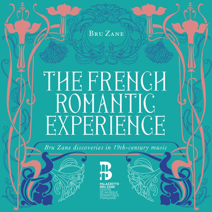 The french romantic experience Bru Zane