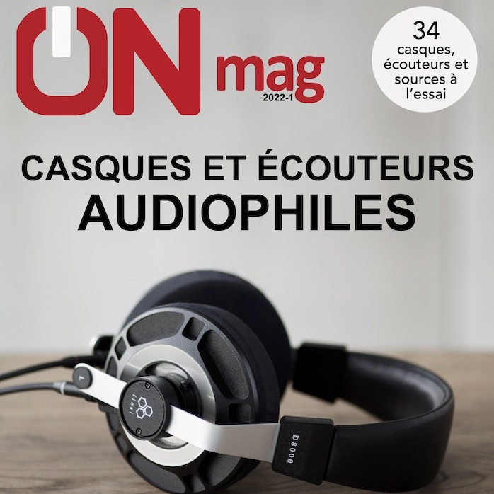 Couv 2 ON mag 2022 1 Casques et ecoteurs audiophiles