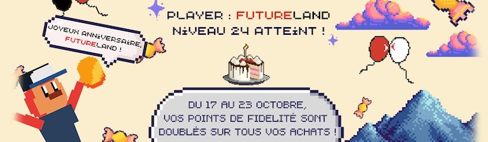 Anniversaire 24 Futureland points x2