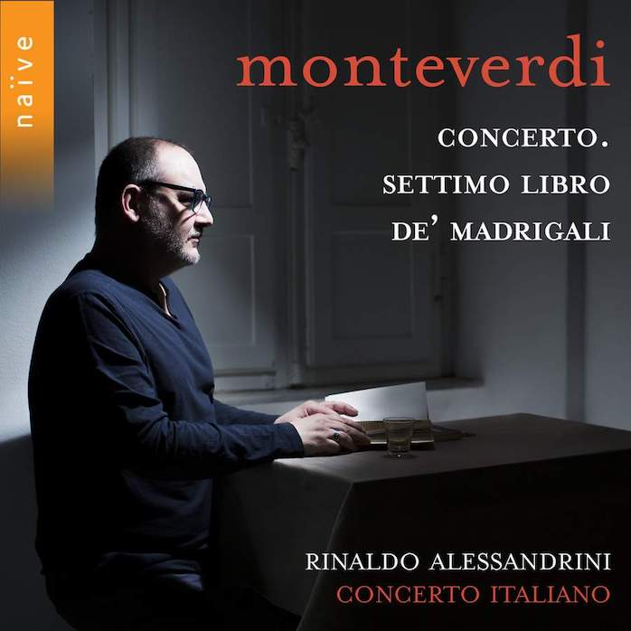 CD : Rinaldo Alessandrini et Concerto Italiano enluminent le Livre VII de Madrigaux de Monteverdi 