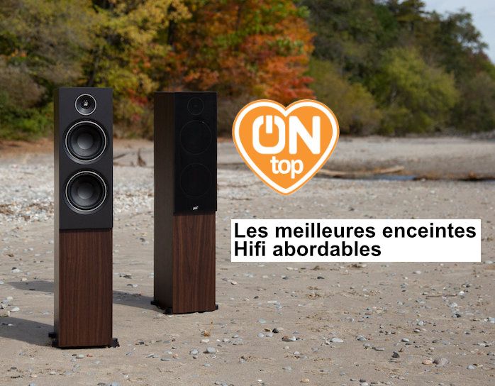 Meiklleures enceintes Hifi abordables - sélection ON-mag 2024