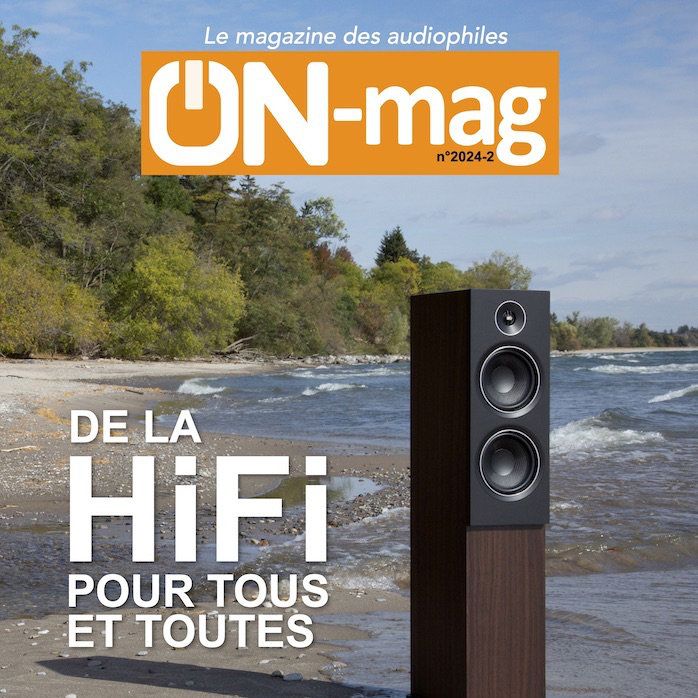 ON-mag 2024-2 : de la Hifi pour tous et toutes