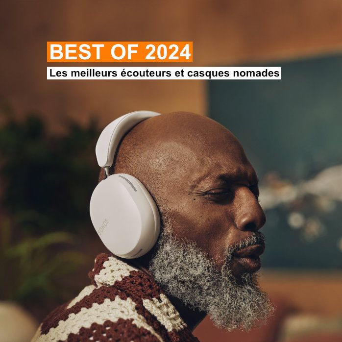 Best of 2024 casques nomades et écouteurs