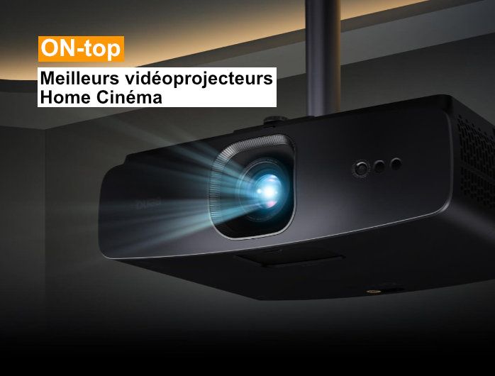 ON-top : meilleurs vidéoprojecteurs Home Cinéma